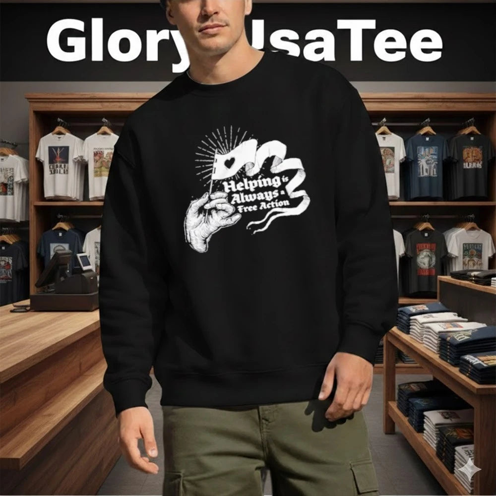 Helping Is Always A Free Action Shirt
