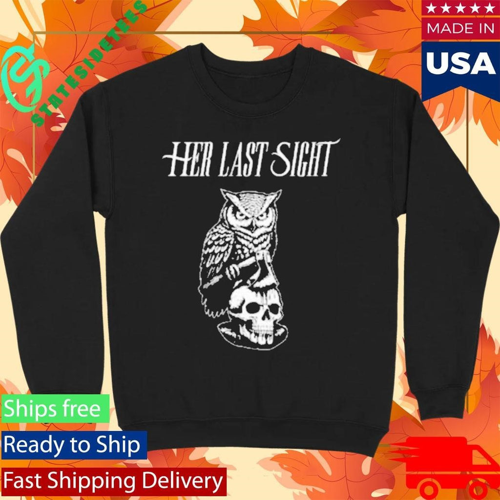 Her Last Sight Owl Shirt