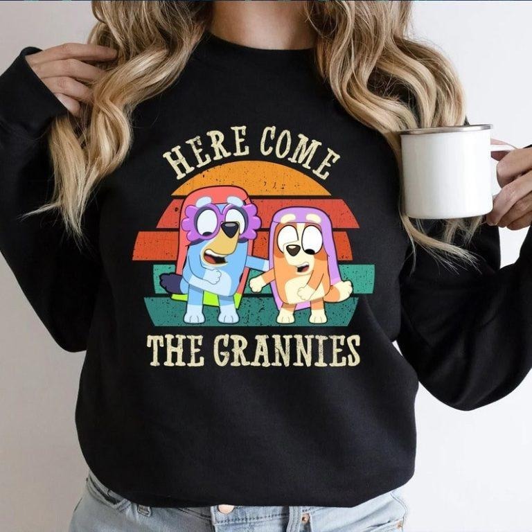 Here Come The Grannies Bluey Dad Shirt Hoodie, Sweatshirt | TeeBloomCo.com