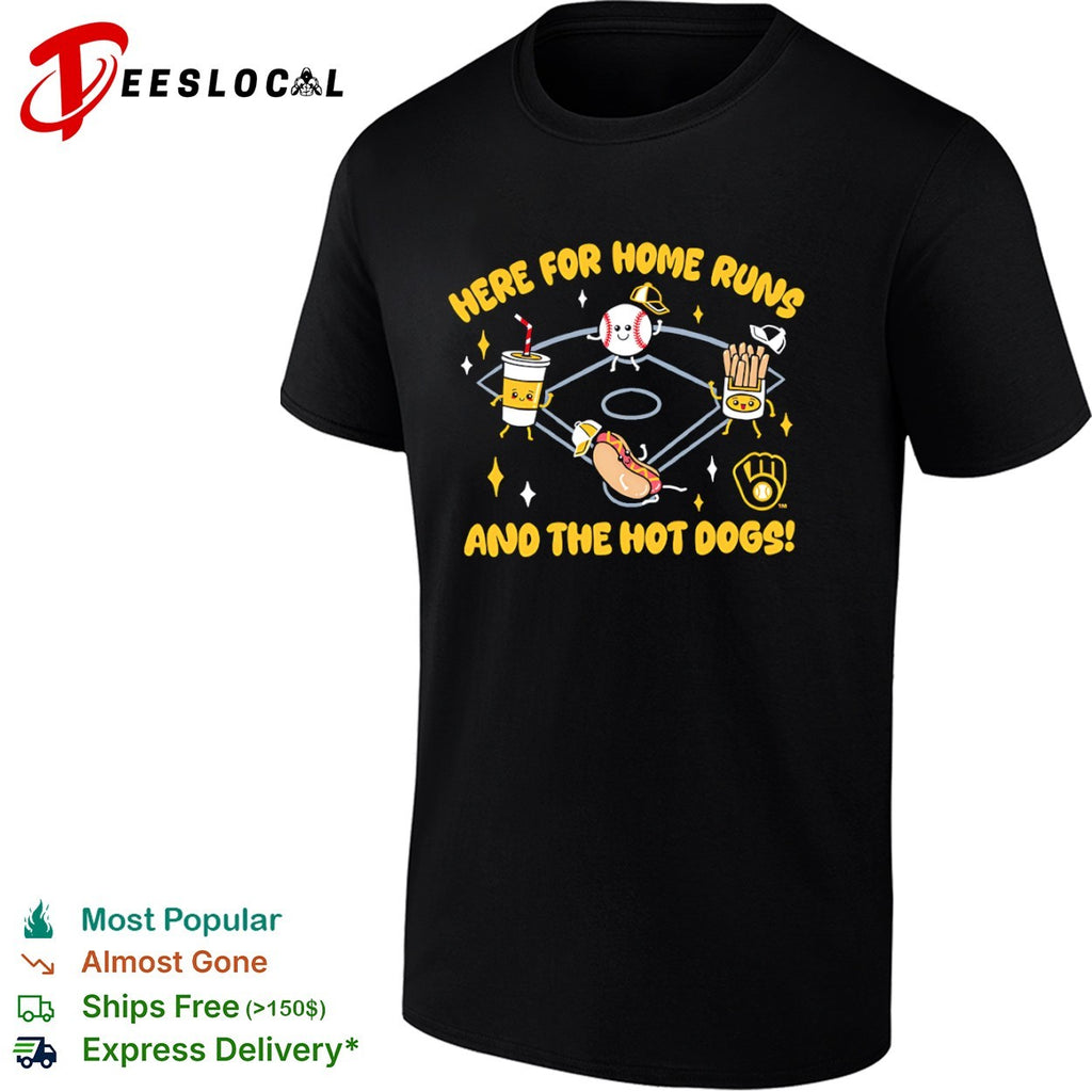 Here for home runs and the hot dogs Milwaukee Brewers mascot baseball logo shirt
