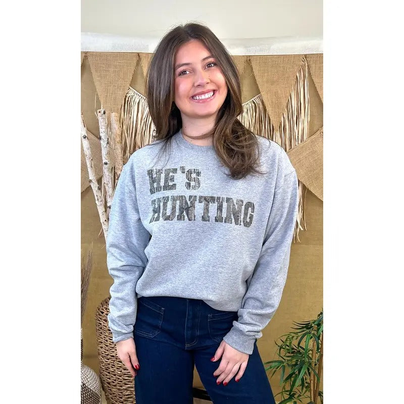 Hes Hunting Graphic Sweatshirt T-Shirts, Hoodie | TeeBloomCo.com