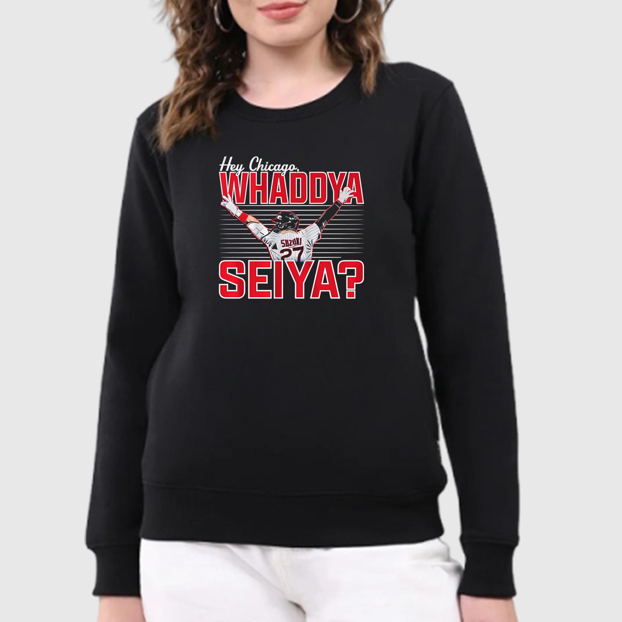 Hey Chicago Whaddya Seiya Shirt