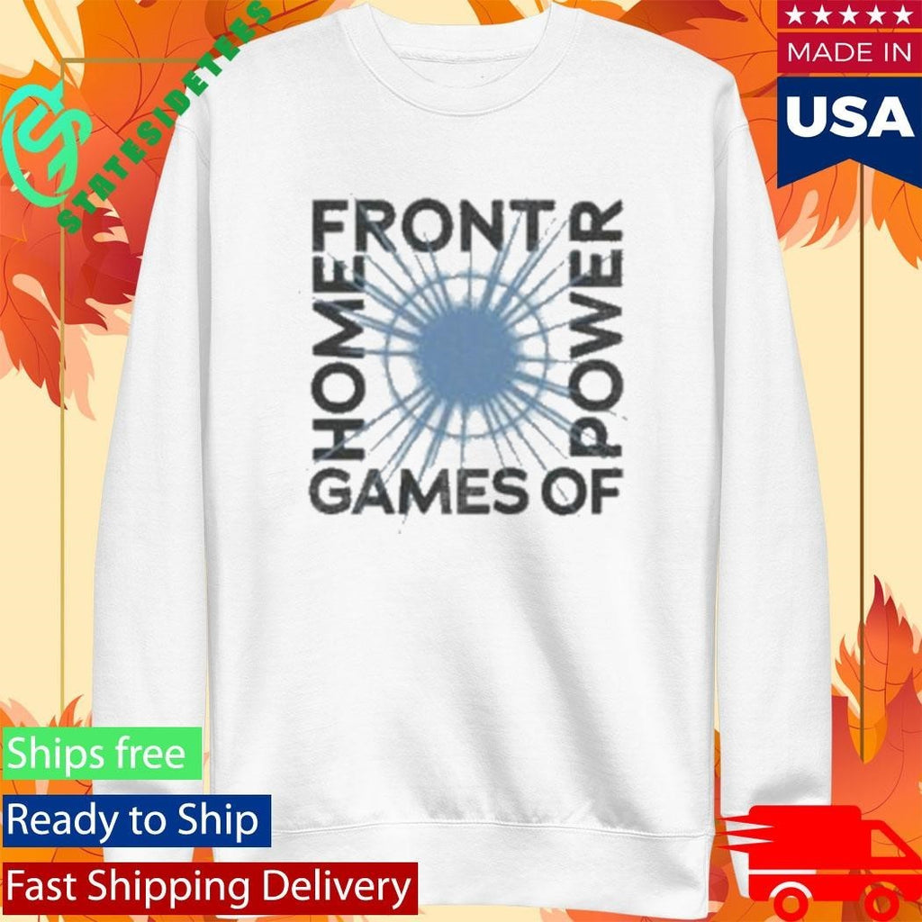 Home Front Games Of Power Shirt