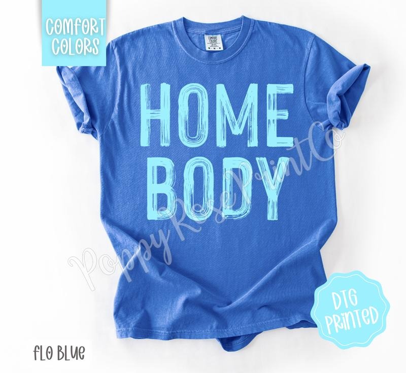 Homebody Shirt Comfort Colors, Trendy Women's Tshirt Hoodie, Sweatshirt | TeeBloomCo.com
