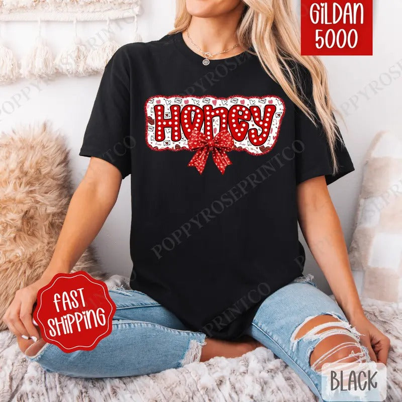 Honey Valentine Shirt Gildan, Valentine's Day Women's Tee, Cute Women's Tshirt Plus Sizes Hoodie, Sweatshirt | TeeBloomCo.com