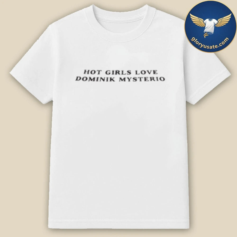 Hot Girls Love Dominik Mysterio baby Shirt