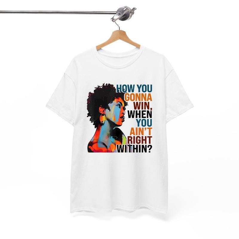How You Gonna Win When You ain't Right Within Shirt, Lauryn Tshirt Hoodie, Sweatshirt | TeeBloomCo.com