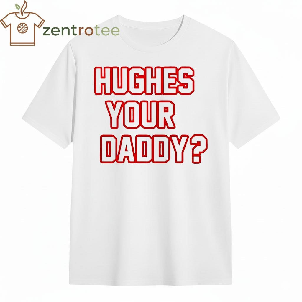 Hughes Your Daddy text tee