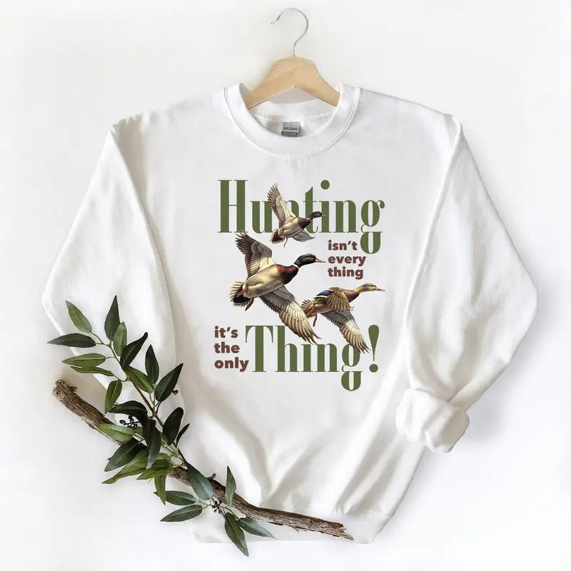 Hunting isn't everything Funny Mallard Duck Sweatshirt Graphic T-shirt Unisex Retro Pullover, Hunting Season Hoodie...