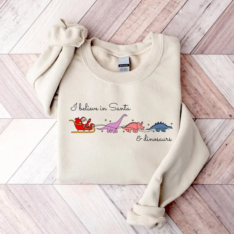 I Believe In Santa And Dinosaurs Sweatshirt, Christmas Santa Claus T-Shirt, Funny Xmas Dinosaurs Sweater, Dino Reindeers...