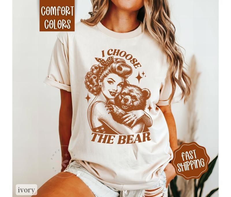 I Choose The Bear Shirt Comfort Colorsstyle{n002}2 Hoodie, Sweatshirt | TeeBloomCo.com
