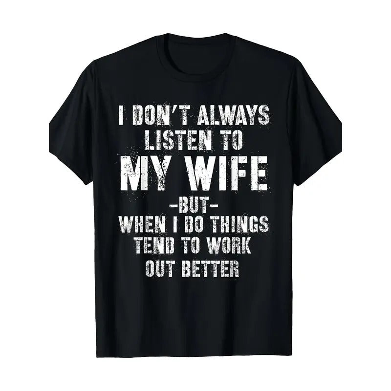 I Don't Always Listen To My Wife But When I Do Funny Husband T-Shirt Made in USA Hoodie, Sweatshirt | TeeBloomCo.com