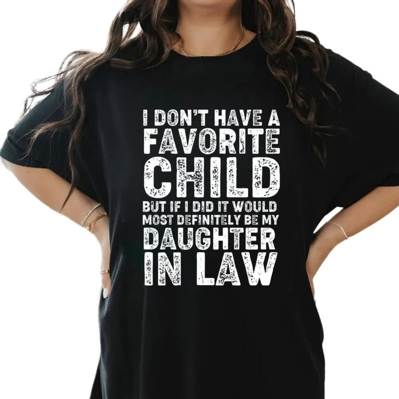 I Don't Have A Favorite Child But If I Did It Would Most Definitely Be My Daughter In Law Tee, Funny Mother In Law Shirt,...