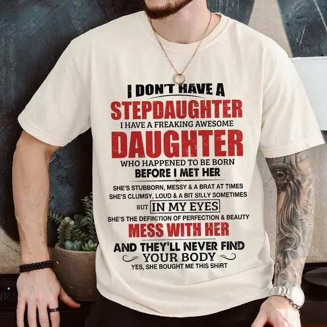 I Don't Have A Freaking Stepdaughter T-Shirt, T-shirt Funny Stepdad Gift Idea, Stepdad Stepdaughter Shirts, Fathers Day...