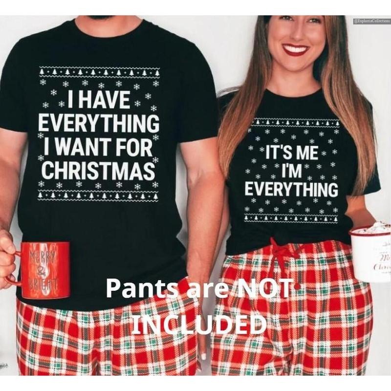I Have Everything I Want For Christmas T-Shirt, It's Me I'm Everything T-Shirt, Funny Xmas Party Matching Tee Shirts For...