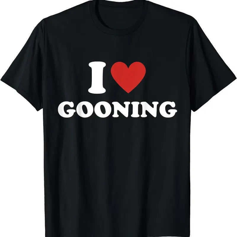 I Heart Gooning Shirt, I Love Gooning T-Shirt | Unisex Cotton Tee, Size S-5XL Hoodie, Sweatshirt | TeeBloomCo.com