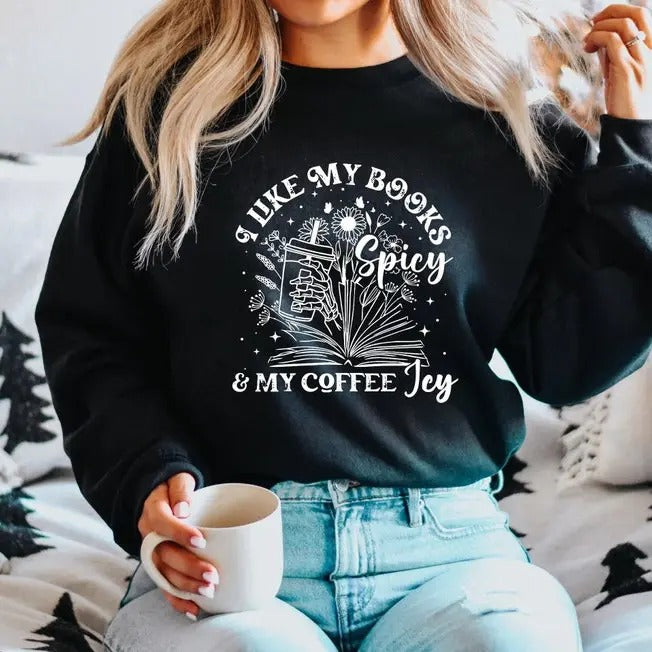 I Like My Books Spicy My Coffee Icy Sweatshirt, Spicy Books Sweater, Skeleton Hand Book Shirt, Iced Coffee Tee, Book...