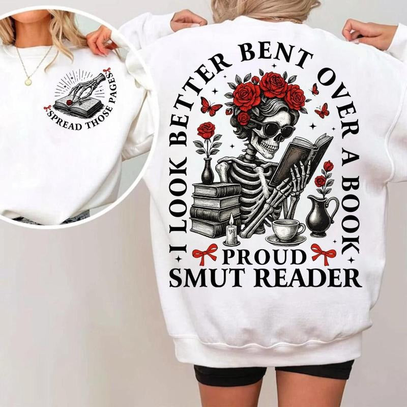 I Look Better Bent Over A Book Smut Reader Sweatshirt, Bent Over , Romance Smut Book , Book Mama , Funny Book Lover...