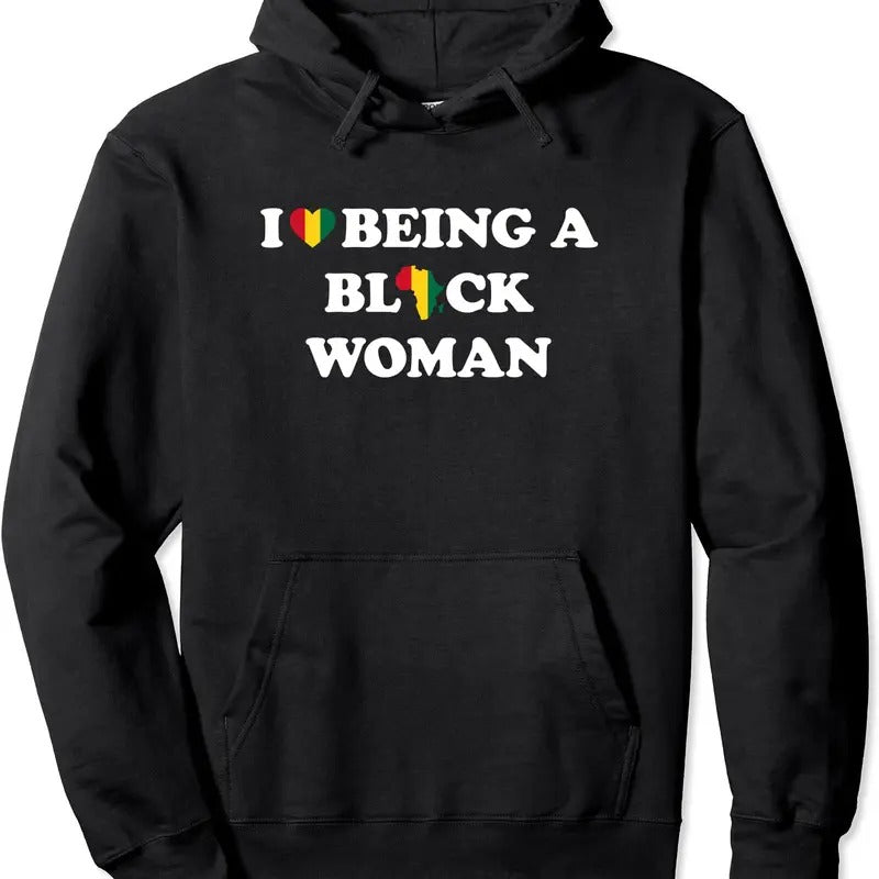 I Love Being A Black Woman Pullover Hoodie | Unisex Hooded Sweatshirt T-Shirts | TeeBloomCo.com