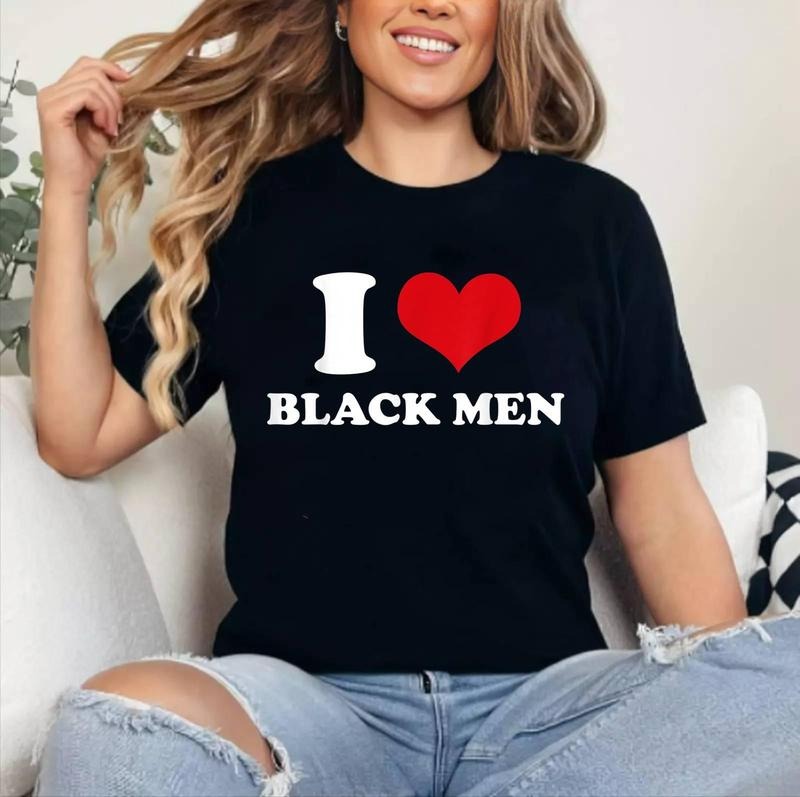 I Love Black Men T-Shirt | Cotton 100%, Crewneck, Top Womenswear Hoodie, Sweatshirt | TeeBloomCo.com