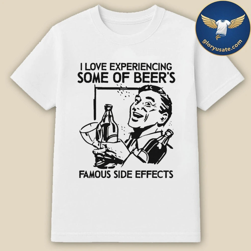 I Love Experiencing Some Of Beer’s Famous Side Shirt