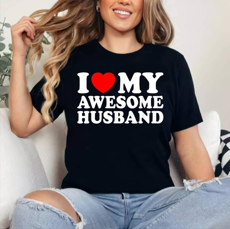 I Love Heart My Awesome Husband T-Shirt , Cotton 100%, Crewneck, Short Sleeve, Top Womenswear Hoodie, Sweatshirt