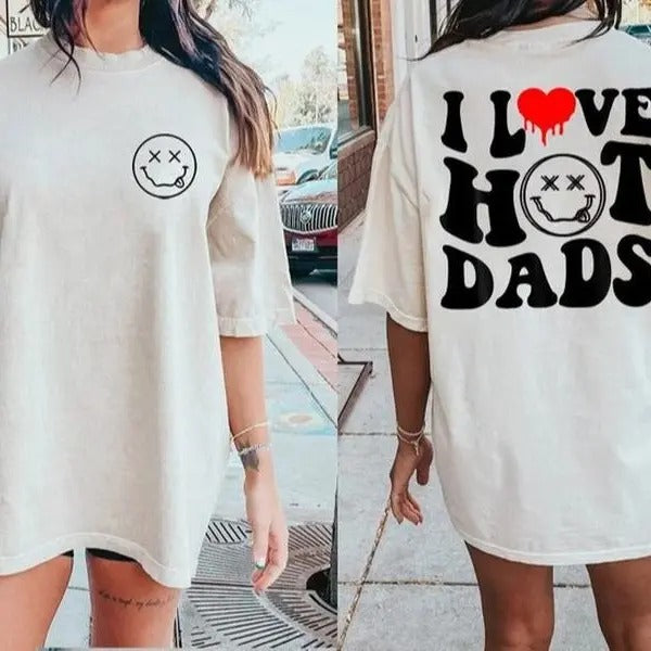 I Love Hot Dad Shirt, HL172 Hoodie, Sweatshirt | TeeBloomCo.com