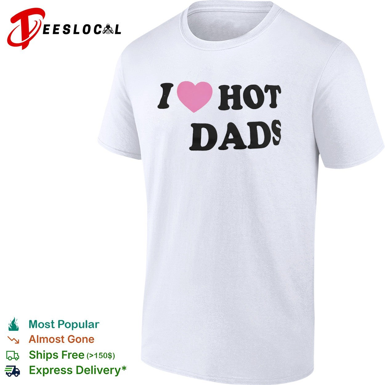 I Love Hot Dads Pink Heart Shirt