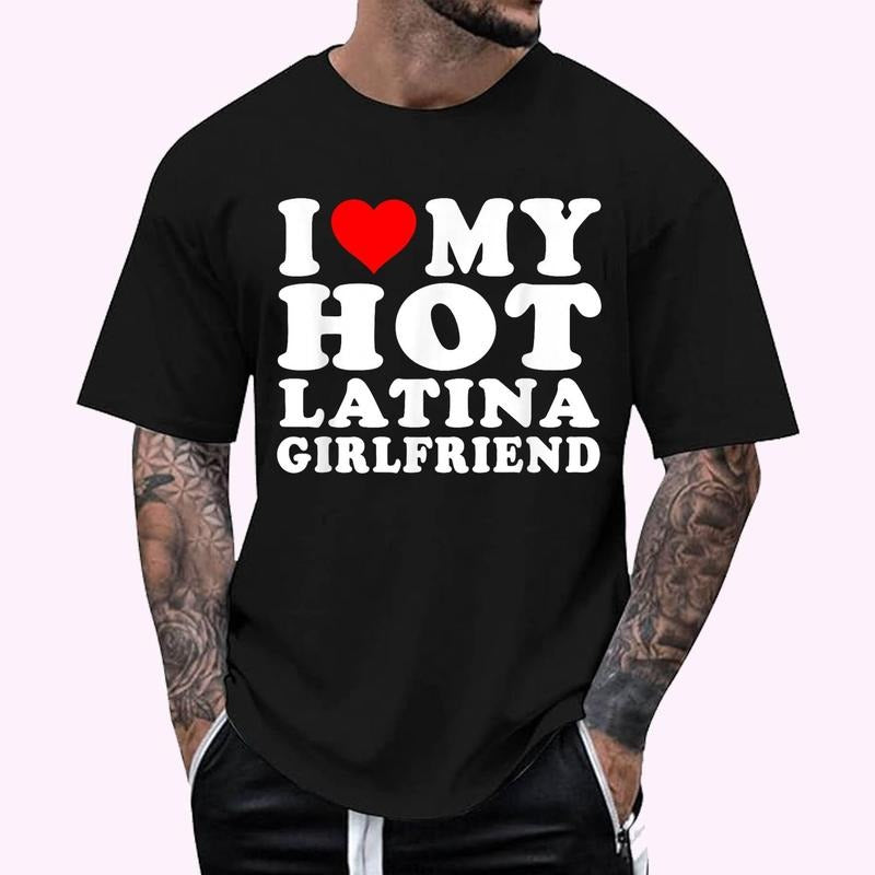 I Love I Heart My Hot Latina Girlfriend Heartful Latina GF T-Shirt