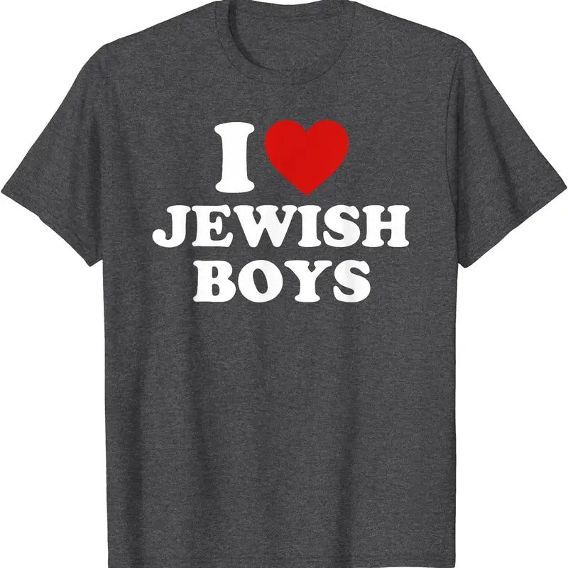 I Love Jewish Boys, I Heart Jewish Boys T-Shirt | Unisex Cotton Tee, Size S-5XL Hoodie, Sweatshirt | TeeBloomCo.com