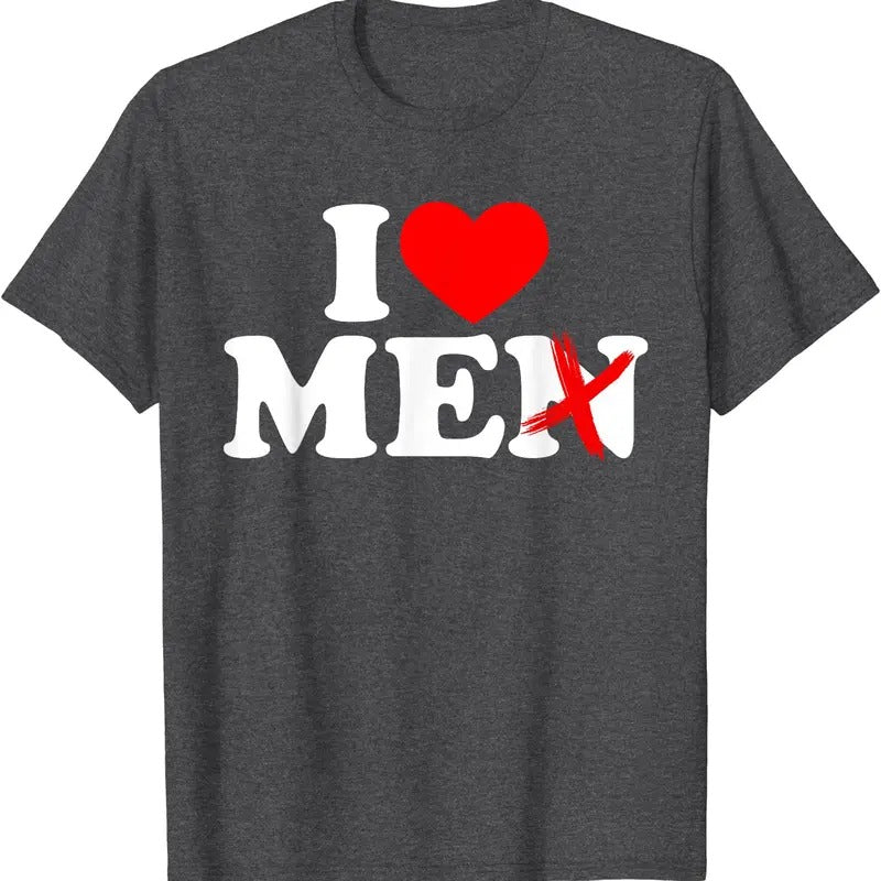 I Love Me, I Love Men Without The N T-Shirt | Unisex Cotton Tee, Size S-5XL Hoodie, Sweatshirt | TeeBloomCo.com