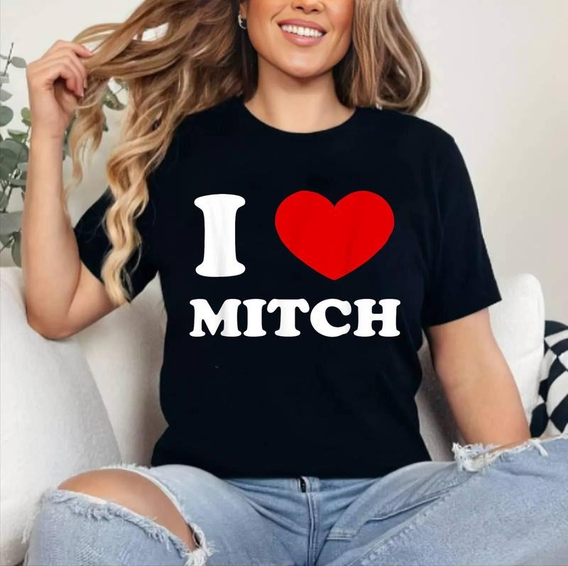 I Love Mitch I Heart Mitch Funny Mitch T-Shirt | Cotton 100%, Crewneck, Top Womenswear Hoodie, Sweatshirt | TeeBloomCo.com
