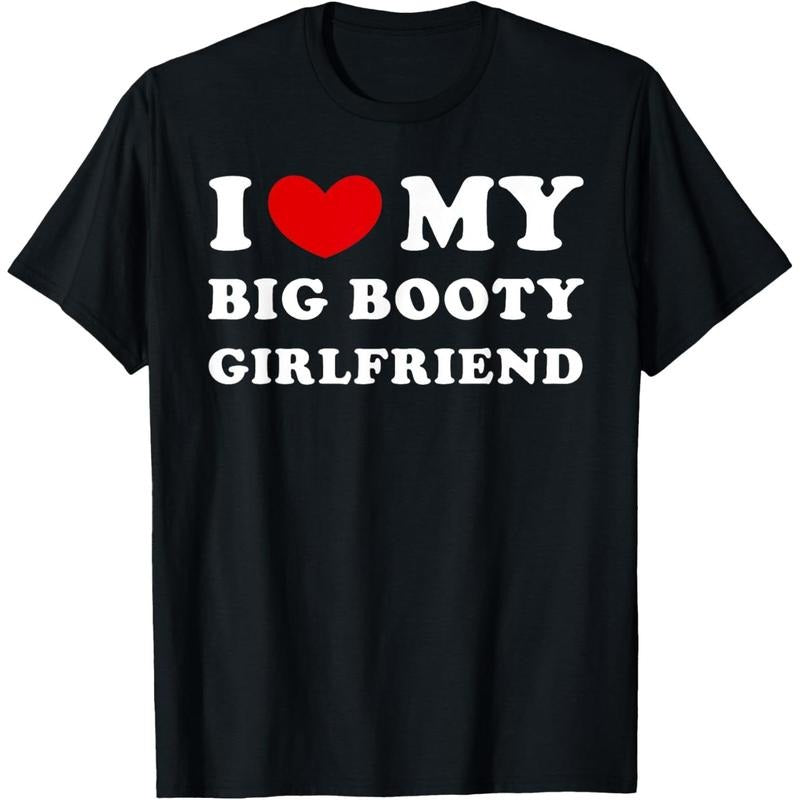 I Love My Big Booty Girlfriend I Heart My Big Booty GF T-Shirt made in usa Hoodie, Sweatshirt | TeeBloomCo.com