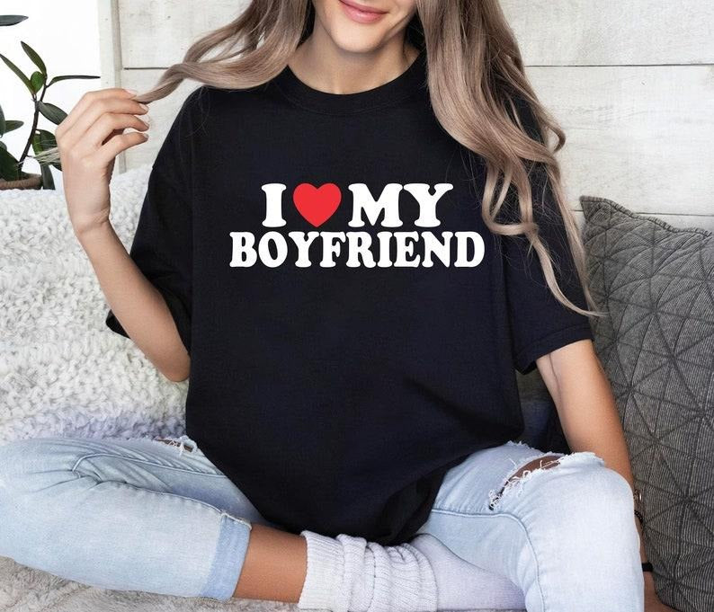 I Love My Boyfriend T-Shirt, I Heart My Boyfriend Shirt, Valentine's Day Tee Shirt, Valentine Gift, Girlfriend Shirt For...