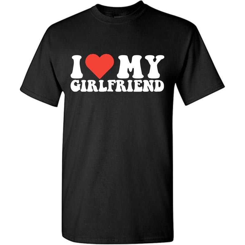 I Love My Girlfriend Shirt Graphic Mens Novelty Very Funny T Shirt made in usa Hoodie, Sweatshirt | TeeBloomCo.com
