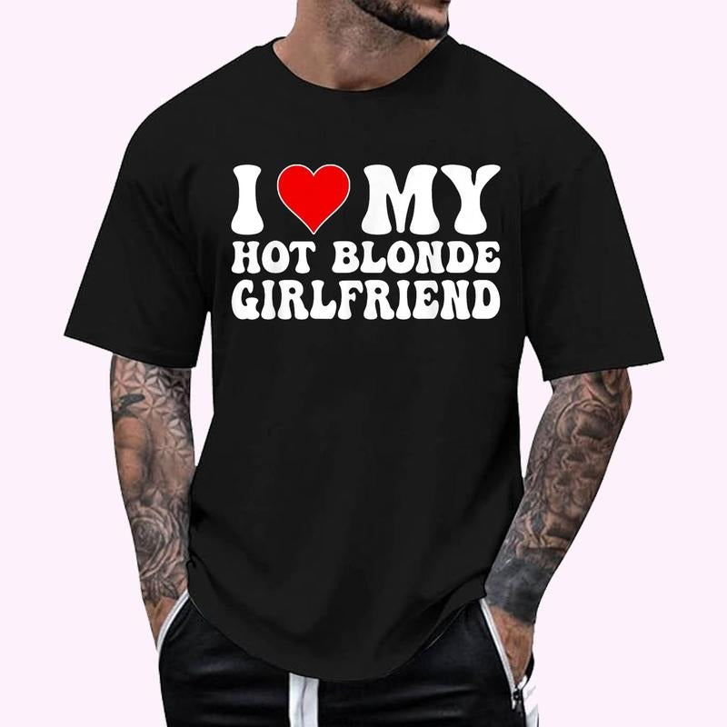 I Love My Hot Blonde Girlfriend - I Heart My Blonde Hot GF T-Shirt