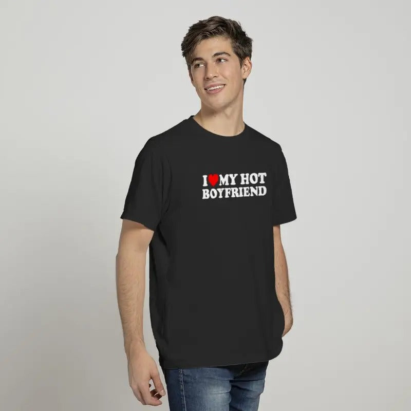 I Love My Hot Boyfriend Shirt BF I Heart My Hot Boyfriend  T-shirt, sweater and Hoodie Sweatshirt | TeeBloomCo.com