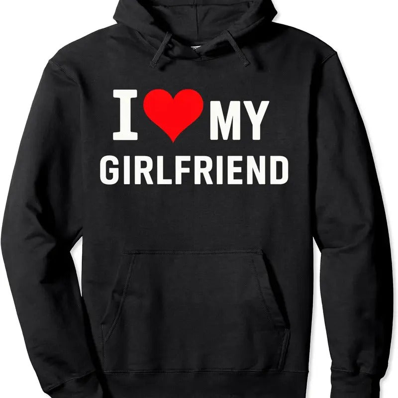 I Love My Hot Girlfriend I Heart My Hot Girlfriend Cute Hoodie | Unisex Hooded Sweatshirt T-Shirts | TeeBloomCo.com