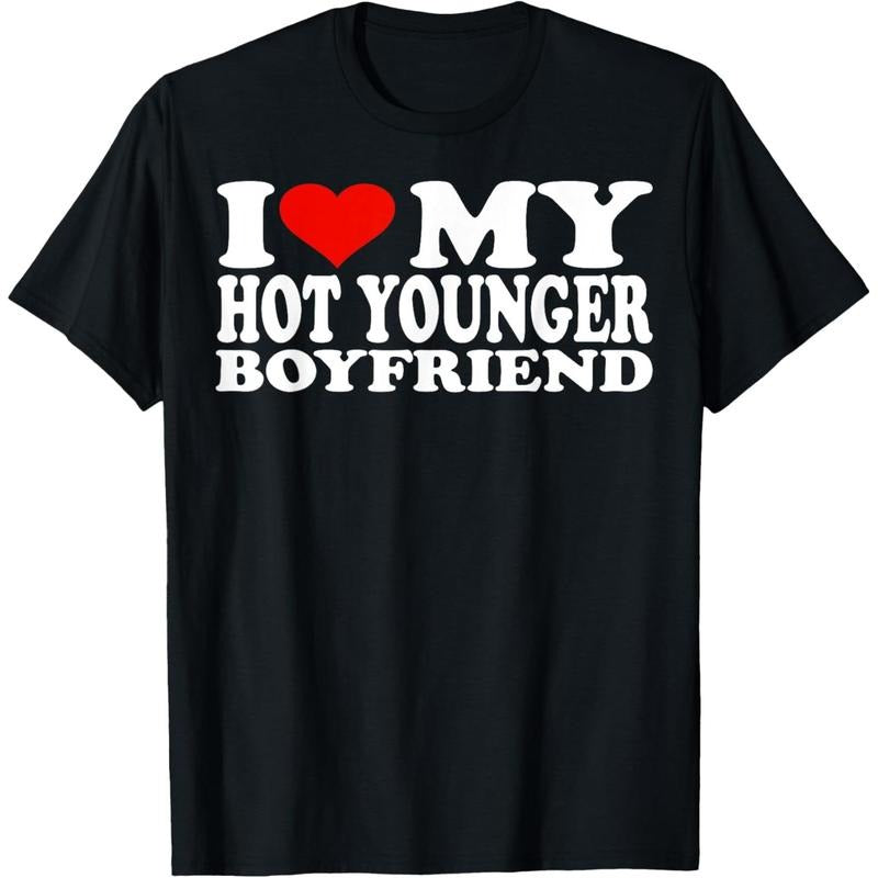 I Love My Hot Younger Boyfriend I Heart My Hot Younger BF T-Shirt made in usa Hoodie, Sweatshirt | TeeBloomCo.com