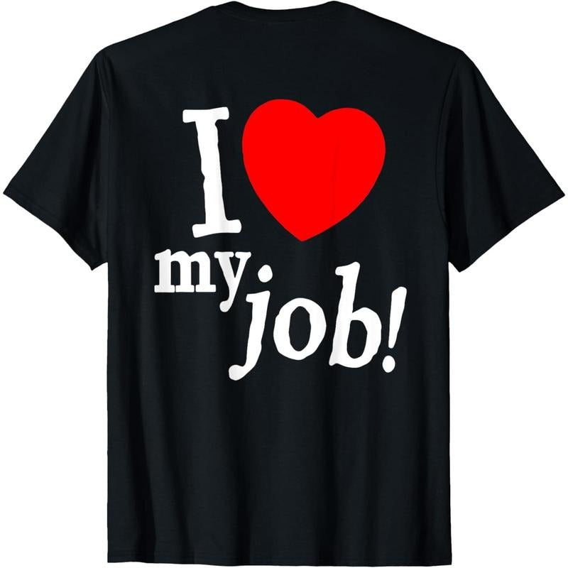 I Love My Job I Heart My Job Funny Quote Meme  T-Shirt made in usa Hoodie, Sweatshirt | TeeBloomCo.com