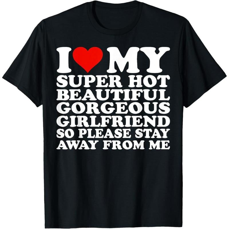 I Love My Super Hot Beautiful Gorgeous Girlfriend T-Shirt made in usa Hoodie, Sweatshirt | TeeBloomCo.com