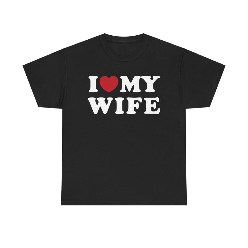 I Love My Wife, I Heart My Wife T-shirt for married couple  T-shirt, sweater and Hoodie Sweatshirt | TeeBloomCo.com