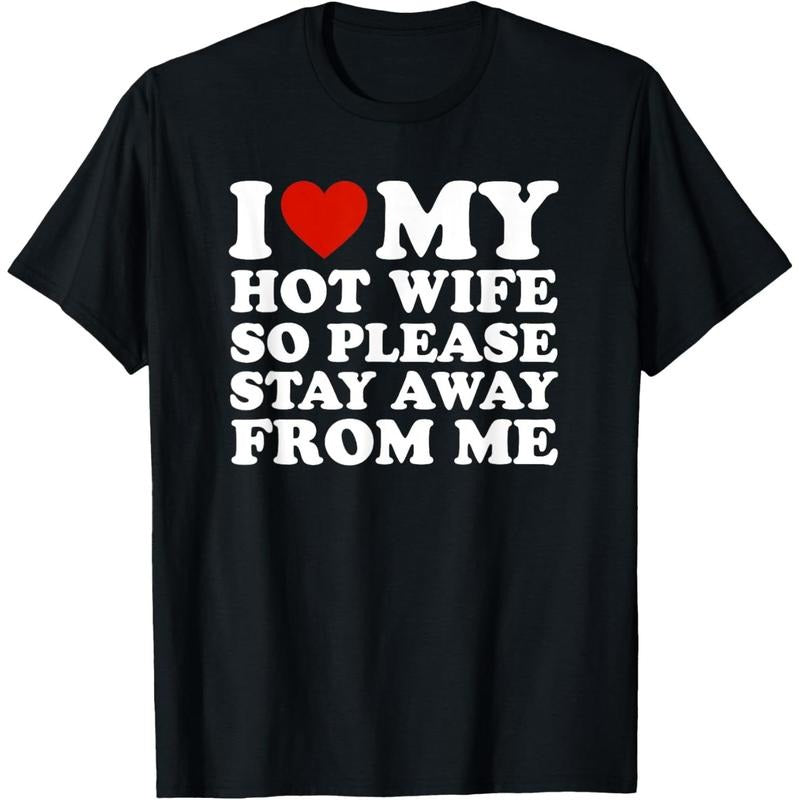 I Love My hot wife So Please Stay Away From Me T-Shirt made in usa Hoodie, Sweatshirt | TeeBloomCo.com