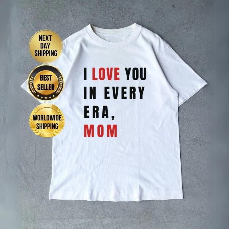 I Love You In Every Era Mom Shirt A Lot Going On Shirt Concert Shirt Fan Shirt For Tay Concert  T-shirt, sweater and...