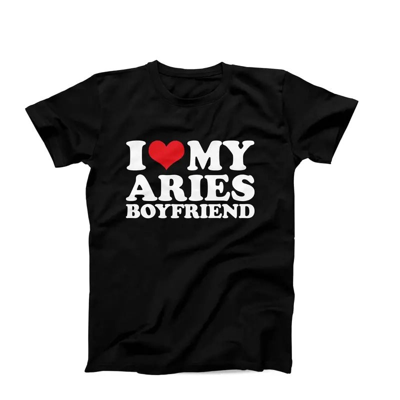 I Love my Aries boyfriend shirt,Aries Couples I Love T-Shirt, I Love My Boyfriend T-Shirt, I Love My Girlfriend T-Shirt,...