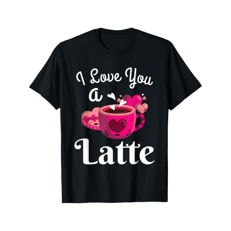 I Love you a Latte Men T-Shirts, Funny Valentine'S Day Novelty Graphic Printed Tee, Short Sleeve Valentine'S Day Couple...