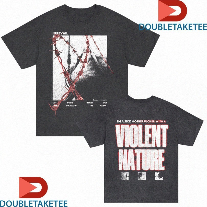 I Prevail I’m A Sick Motherfucker With A Violent Nature Shirts