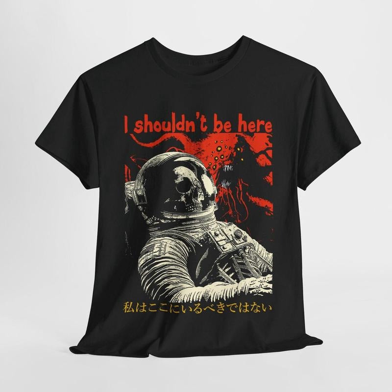 I Shouldn't Be Here Astronaut Vintage T-Shirt Hoodie, Sweatshirt | TeeBloomCo.com