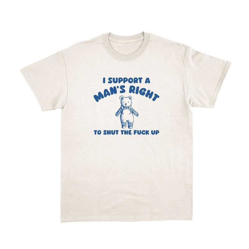 I Support A Man's Right T Shirt, Retro Cartoon Tee, Funny Shirt, Unisex T-Shirt Hoodie, Sweatshirt | TeeBloomCo.com
