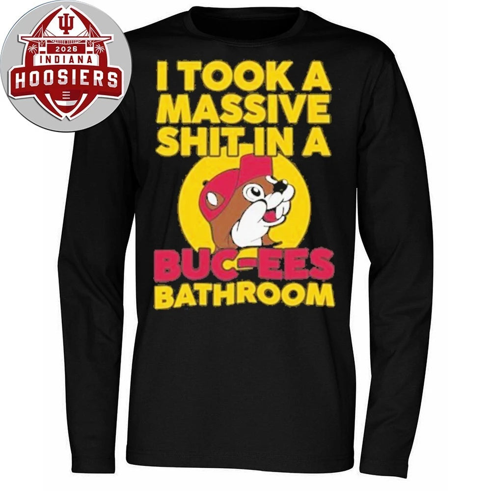 I Took a Massive Shit In A Buc-Ees Bathroom 2026 T-Shirt
